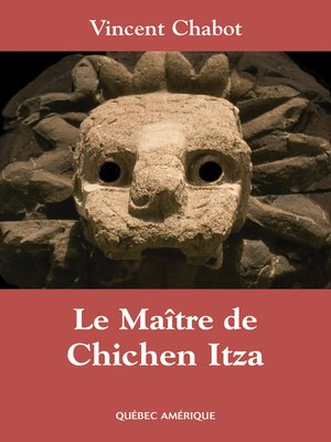cover image of Le Ma&#238;tre de Chichen Itza